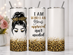 I am who I am 20 oz Tumbler