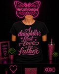 A daughters first love Tshirt