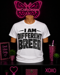 I am a different breed