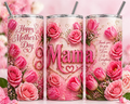 Happy Mothers Day Tumbler