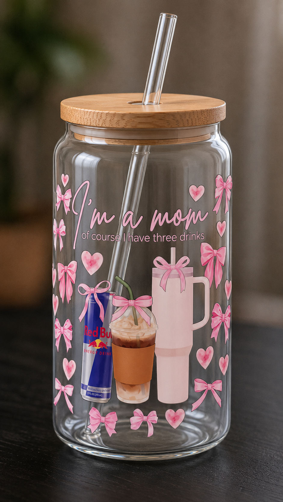 Of Course I’m a mom I have 3 drinks Libby jar 16oz