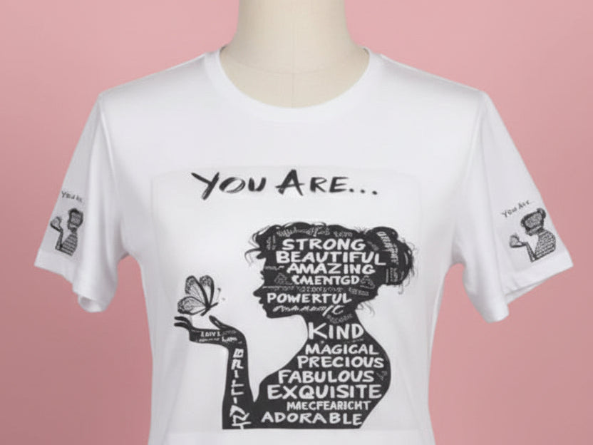 You Are.... Affirmation Tshirt