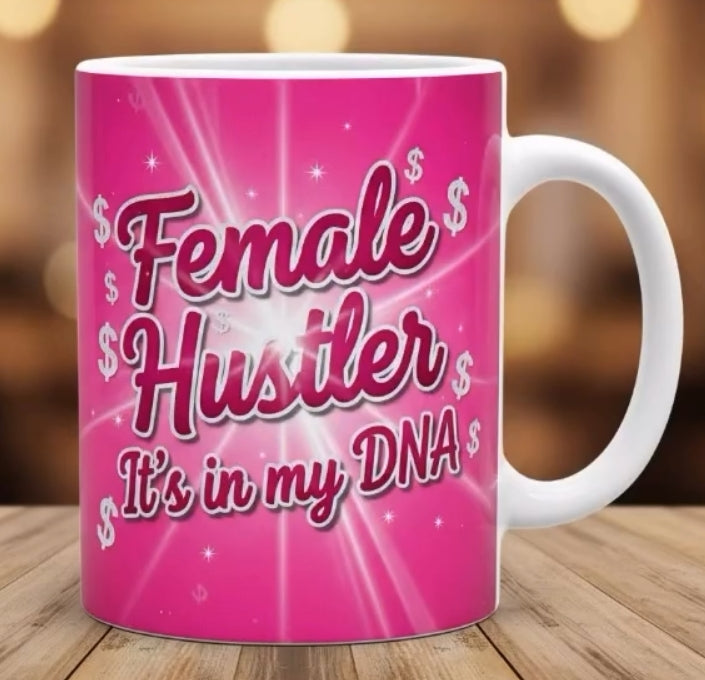 Female Hustler Pink Its in my DNA