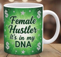 Female Hustler Green Its in my DNA